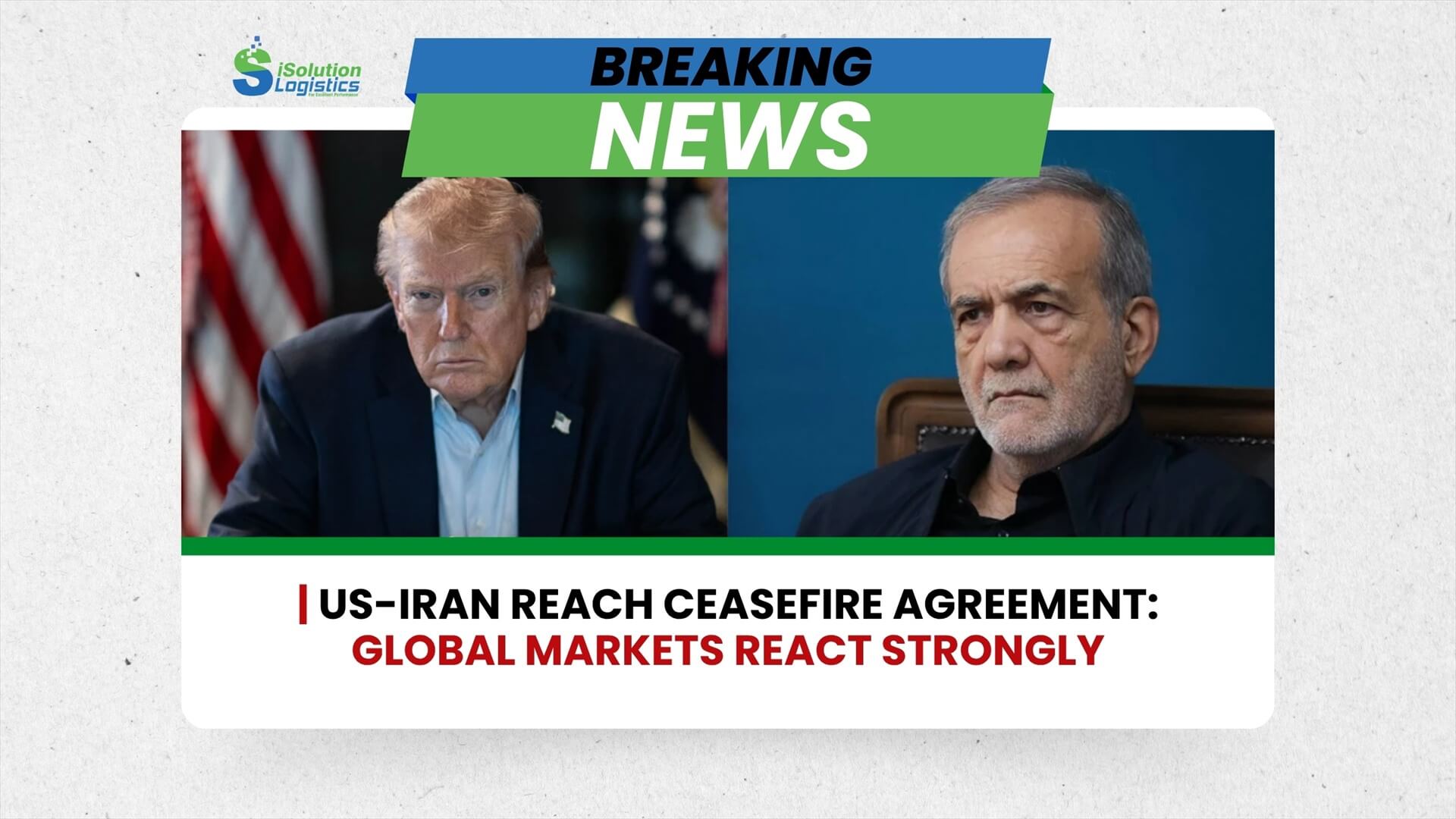US-IRAN REACH CEASEFIRE AGREEMENT: GLOBAL MARKETS REACT STRONGLY